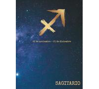 Agenda Zodiacal SAGITARIO Personalizada: Conoce tu Energía, Potencia tu Destino y Vive en Armonía con tu Signo: Planificador único basado en tu signo ... tu crecimiento, claridad y bienestar diario