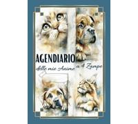 Agendiario delle mie Anime a 4 Zampe: Agenda & Diario per conservare ricordi, gestire vaccinazioni, appuntamenti e vita quotidiana con cani e gatti - Ideale per chi ha più animali domestici