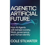 Agenetic Artificial Future: How AI Agents Will Reshape Society, Work, Governance, and Human Identity