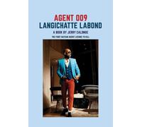Agent 009 Langichatte Labond: The First Haitian Agent Licensed to Kill