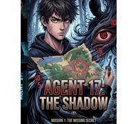 Agent 17: The Shadow: An Action-Packed Graphic Novel of Espionage and Mystery: 1 (Agent 17 Saga)