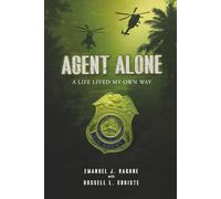 Agent Alone: A Life Lived My Own Way