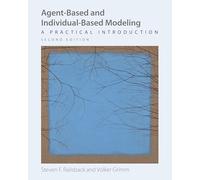Agent-Based and Individual-Based Modeling: A Practical Introduction, Second Edition