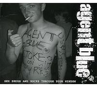 Agent Blue - Sex, Drugs & Rocks Through...