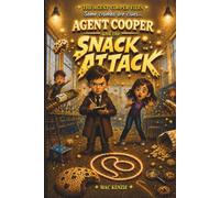 Agent Cooper and the Snack Attack: The Agent Cooper Files Case File # 1: The Snack Attack