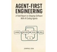 Agent-First Engineering: A Field Report on Shipping Software With AI Coding Agents