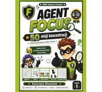 Agent Focus: 50 misji koncentracji dla dzieci w wieku 8-12 lat