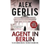 Agent in Berlin: 'A master of spy fiction to rival le Carré' David Young: 1 (The Wolf Pack Spies, 1)