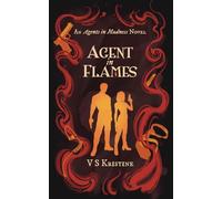 Agent in Flames: A Secret Agents Romance: 1 (Agents in Madness)