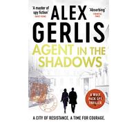 Agent in the Shadows: 3 (The Wolf Pack Spies, 3)