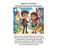Agent in Training: The Ultimate Sleuth Workbook