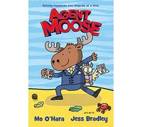 Agent Moose (the first book in a laugh-out-loud graphic novel series, perfect for fans of Dog Man): 1