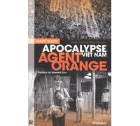 Agent Orange: Apocalypse Viêt Nam