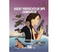 Agent Provocateur RPG Companion: A Companion of Extra Rules for the Agent Provocateur RPG (Agent Provocateur the Role-Playing Game: Role-playing in ... operations and international espionage)