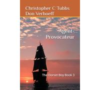Agent-Provocateur: The Dorset Boy Book 3