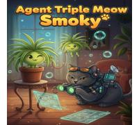 Agent Triple Meow Smoky: Can Smoky Solve the Mystery of the Mischievous Spider Plant? (The days of Smoky's life)