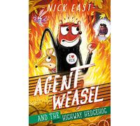 Agent Weasel and the Highway Hedgehog: Book 4
