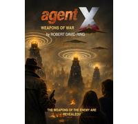 Agent X Weapons of War (The AgentX Spy Thriller Series)