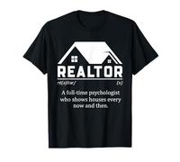 Agente de Bienes raíces Humor Psicólogo Casa Mostrando Cotización Camiseta
