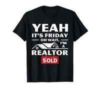 Agente de Bienes raíces Viernes Humor Yeah It's Friday Vendido Cartel Camiseta