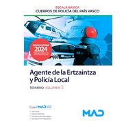 Agente de la Escala Básica de los Cuerpos de Policía del País Vasco (Ertzaintza y Policía Local). Temario volumen 3