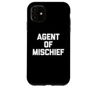 Agente de travesuras - Divertido Dicho sarcástico Lindo Fresco Novedad Carcasa para iPhone 11