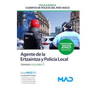 Agente de la Escala Básica de los Cuerpos de Policía del País Vasco (Ertzaintza y Policía Local). Temario volumen 3