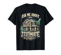 Agente Inmobiliario Ask Me About Your Zestimate Camiseta