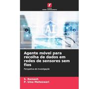Agente móvel para recolha de dados em redes de sensores sem fios: Perspetiva de investigação