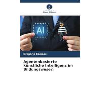 Agentenbasierte künstliche Intelligenz im Bildungswesen