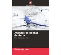 Agentes de ligação dentária: Uma visão abrangente