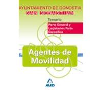 Agentes De Movilidad Del Ayuntamiento De Donostia-san Sebastian. Temario Parte General Y Legislación Parte Específica
