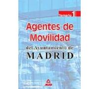 Agentes De Movilidad Del Ayuntamiento De Madrid: Temario (vol. I)