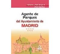 Agentes De Parques Del Ayuntamiento De Madrid. Temario Y Test Grupo Ii (parte Específica)