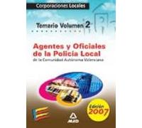 Agentes Y Oficiales De La Policia Local De La Comunidad Autonoma Valenciana. Temario Volumen Ii