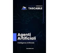 Agenti Artificiali: Intelligenza Artificiale (Tascabile - AI)