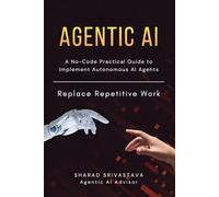 Agentic AI: A Practical Playbook to Replace Repetitive Work Using Autonomous AI Agents