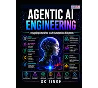Agentic AI Engineering: Designing Enterprise-Ready Autonomous AI Systems