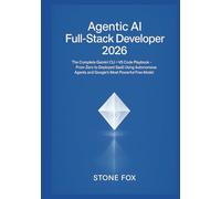 Agentic AI Full-Stack Developer 2026: The Complete Gemini CLI + VS Code Playbook - From Zero to Deployed SaaS Using Autonomous Agents and Google's Most Powerful Free Model