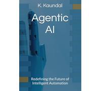 Agentic AI: Redefining the Future of Intelligent Automation