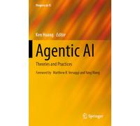 Agentic AI: Theories and Practices (Progress in IS)