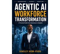 Agentic AI Workforce Transformation: A Practical Guide from Awareness to Adoption
