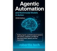 AGENTIC AUTOMATION AND MULTIMODAL MODELS IN ACTION: BUILDING AGENTIC AND MULTIMODAL AI SYSTEMS WITH PYTHON, LANGCHAIN, AND MCP FOR REAL-WORLD VISION, SPEECH, AND TEXT AUTOMATION