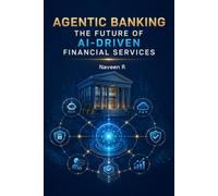 Agentic Banking: Agentic Banking: The Future of AI-Driven Financial Services