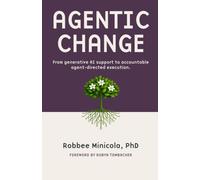 Agentic Change: From thinking with Copilot, Gemini, and ChatGPT to task execution. (The AI Reinvention Series)