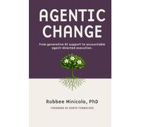Agentic Change: From thinking with Copilot, Gemini, and ChatGPT to task execution. (The AI Reinvention Series)