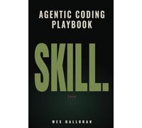 Agentic Coding Playbook: Orchestrating AI Agents for Real Productivity Gains (AI and Agentic Engineering)
