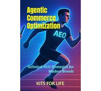 Agentic Commerce Optimization: Technical AEO Strategies for Modern Brands: How to Architect Structured Data, Metadata, and Product Feeds for Maximum AI Visibility