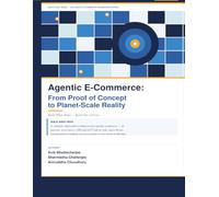 Agentic E-Commerce: From Proof of Concept to Planet-Scale Reality (Build What Ships: The Agentic Ecommerce Engineering Series)