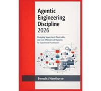 Agentic Engineering Discipline 2026: Designing Supervised, Observable, and Cost-Efficient LLM Systems for Experienced Practitioners